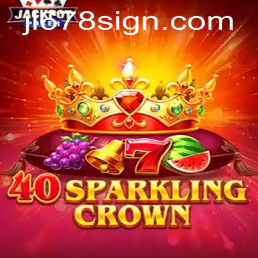 Discover the Dazzling World of 40SparklingCrown: A New Gaming Phenomenon